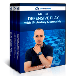 Art of Defensive Play with IM Andrey Ostrovskiy