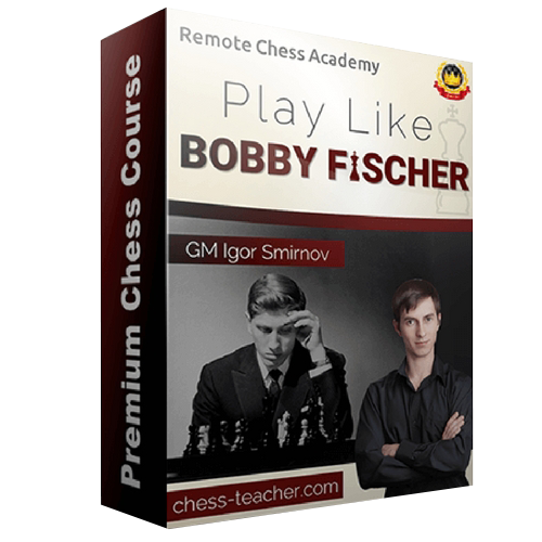 Play Like Bobby Fischer with GM Igor Smirnov