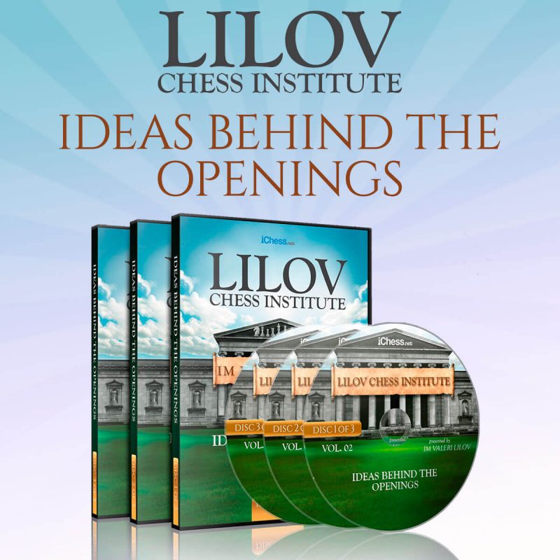 Ideas Behind Chess Openings – Lilov Institute