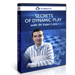 Secrets of Dynamic Play with IM Valeri Lilov