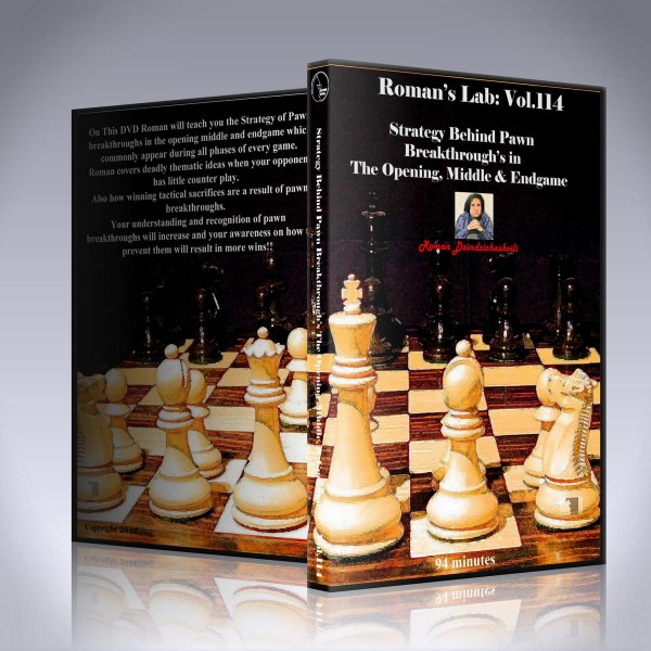 Strategy Behind Pawn Breakthroughs in the Opening, Middle and Endgame – GM Roman Dzindzichashvili
