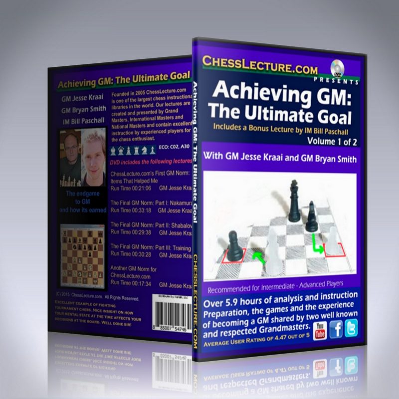 Achieving GM: The Ultimate Goal 2 DVD set – GM Jesse Kraai, GM Bryan Smith and IM Bill Paschall
