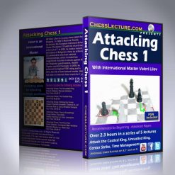 Attacking Chess 1 – IM Valeri Lilov