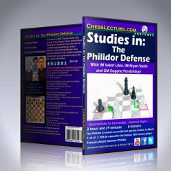 Studies in: The Philidor Defense – IM Valeri Lilov, GM Bryan Smith and GM Eugene Perelshteyn