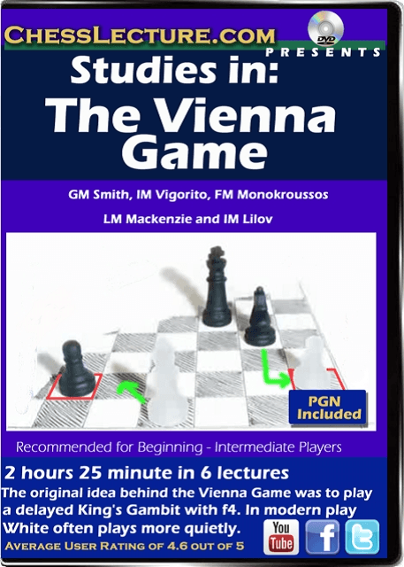 Studies in: The Vienna Game – IM David Vigorito, LM Dana Mackenzie, FM  Dennis Monokroussos, GM Bryan Smith and IM Valeri Lilov - Online Chess  Courses & Videos in TheChessWorld Store