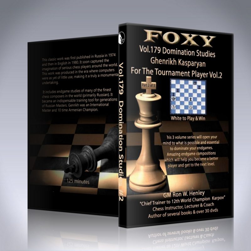 Domination Studies – Ghenrikh Kasparyan for the Tournament Player – Vol. 179 – Part #2