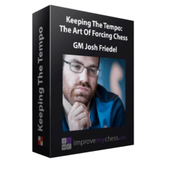 Keeping the Tempo: The Art of Forcing Chess – GM Josh Friedel