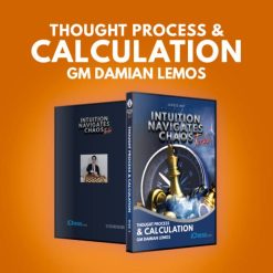 Thought Process & Calculation – GM Damian Lemos
