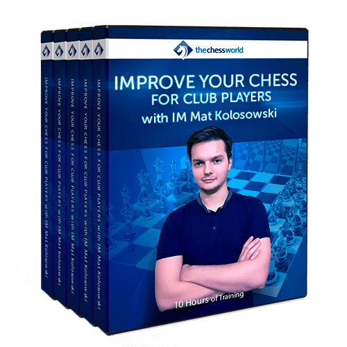 Improve Your Chess for Club Players with IM Mat Kolosowski