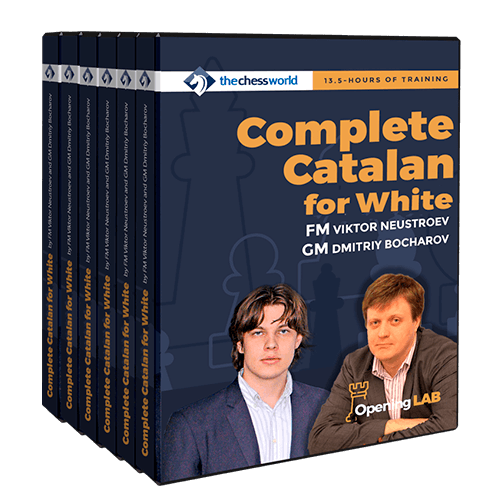 Complete Catalan for White Vol.1 with FM Neustroev and GM Bocharov