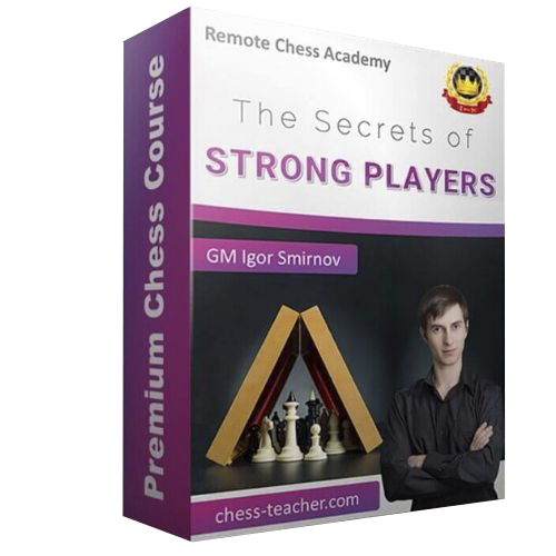 The Secrets of Strong Players with GM Igor Smirnov