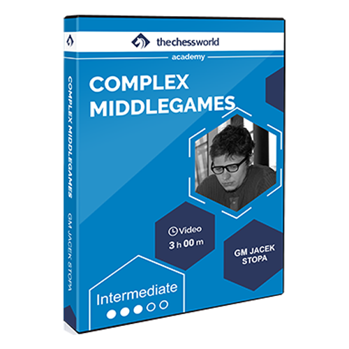 Complex Middlegames with GM Jacek Stopa