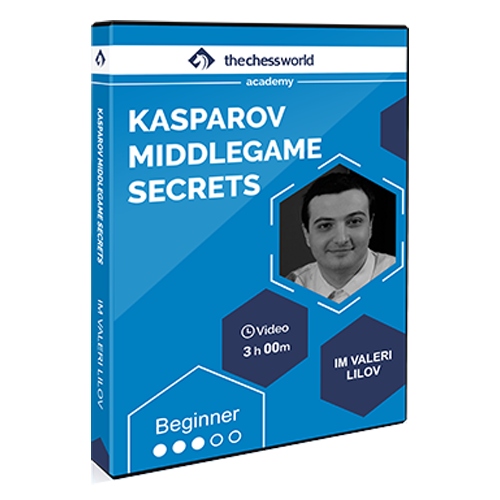Kasparov Middlegame Secrets with IM Valeri Lilov