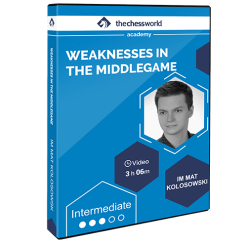 Weaknesses in the Middlegame with IM Mat Kolosowski
