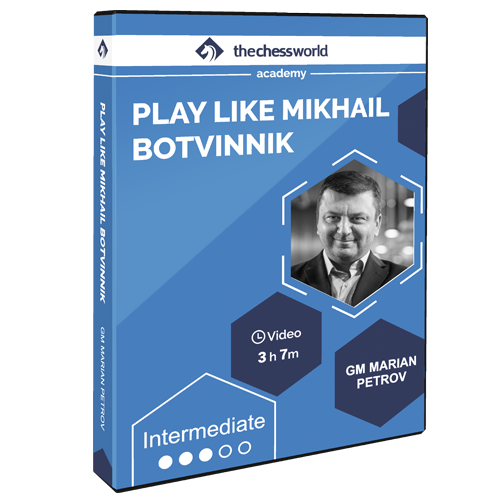 Learn to Play Like Mikhail Botvinnik with GM Marian Petrov
