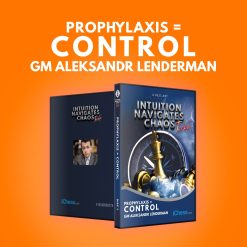 Prophylaxis = Control – GM Aleksandr Lenderman
