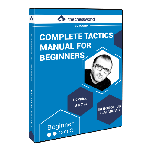 Complete Tactics Manual for Beginners with IM Boroljub Zlatanovic