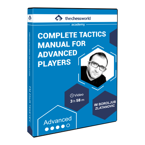 Complete Tactics Manual for Advanced Players with IM Boroljub Zlatanovic