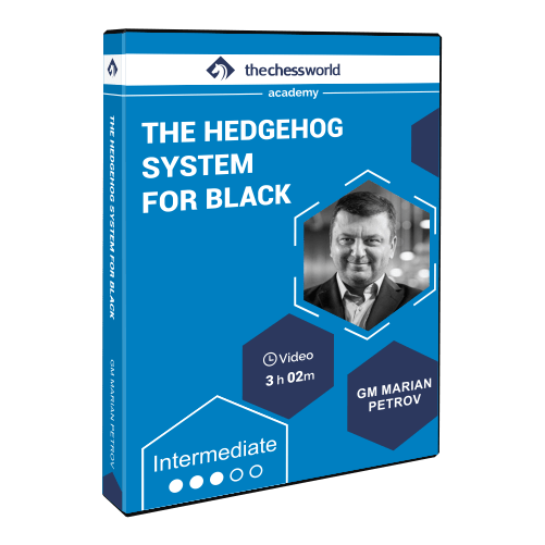 The Hedgehog System for Black with GM Marian Petrov