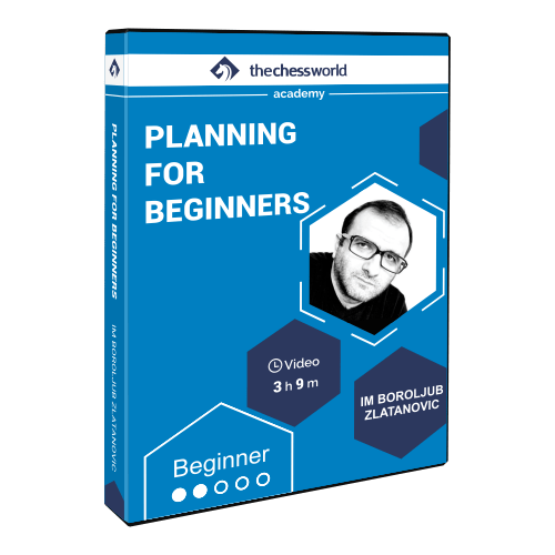 Planning for Beginners with IM Boroljub Zlatanovic