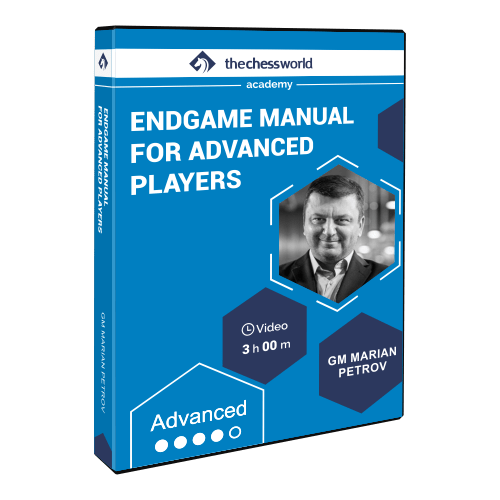 Endgame Manual for Advanced Players with GM Marian Petrov