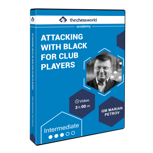 Attacking with Black for Club Players by GM Marian Petrov