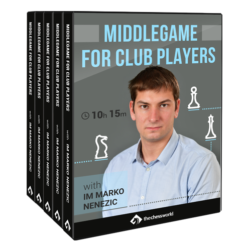 Middlegame for Club Players with IM Marko Nenezic