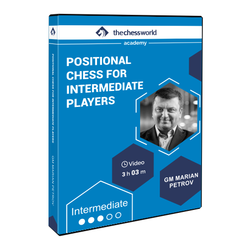 Positional Chess for Intermediate Players with GM Marian Petrov