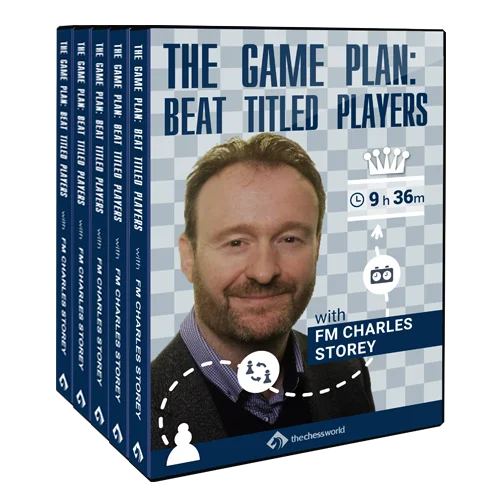 The Game Plan: Beat Titled Players with FM Charles Storey