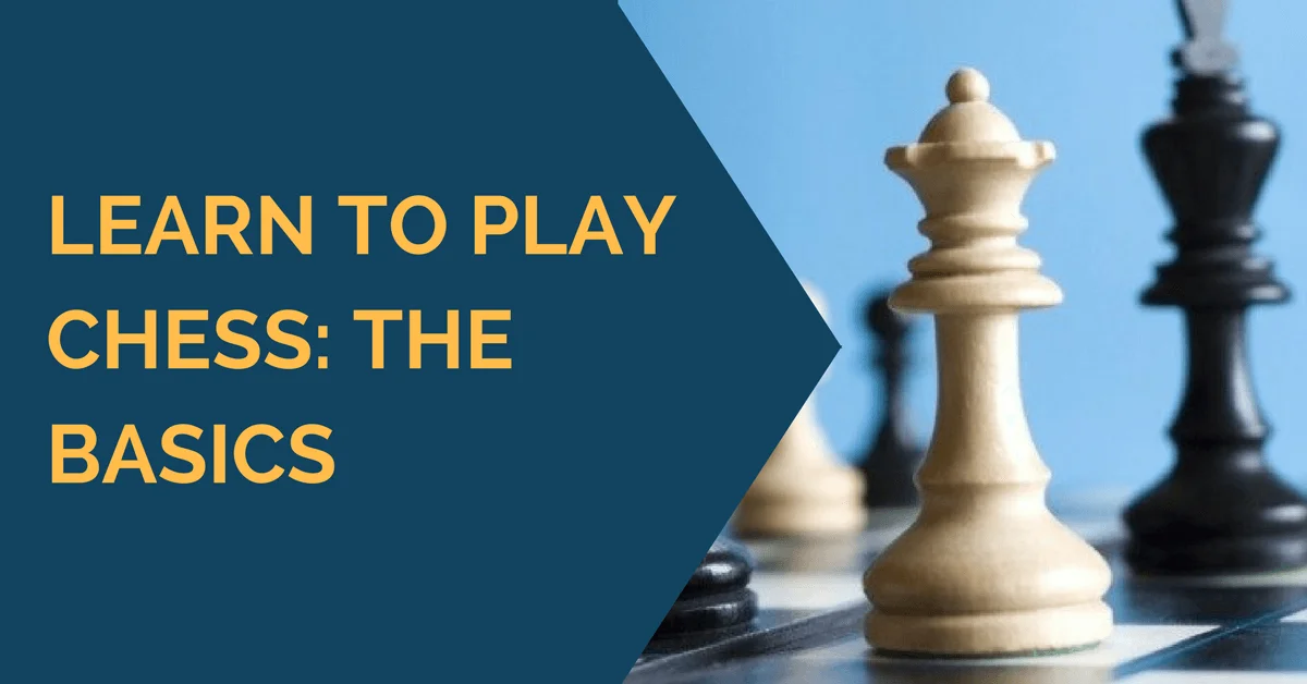 Learn to play chess basics