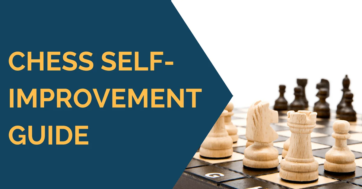 Chess Self Improvement Guide