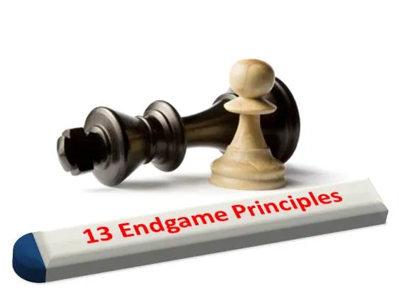 Endgame Principles: 13 Most Important Ones Straight from The Experts