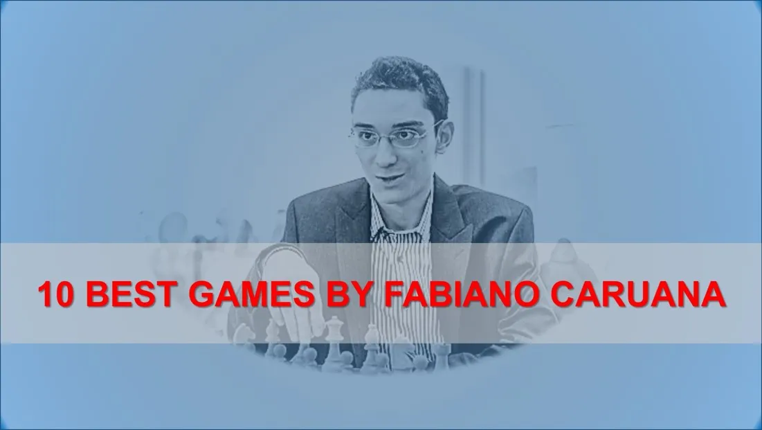10 Best Games by Fabiano Caruana