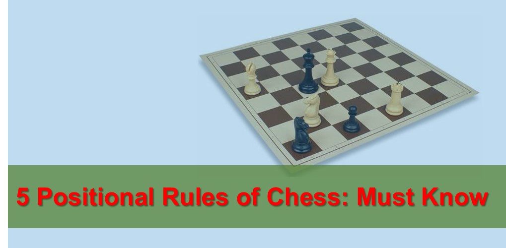 5 Rules of Positional Chess Every Player Must Know
