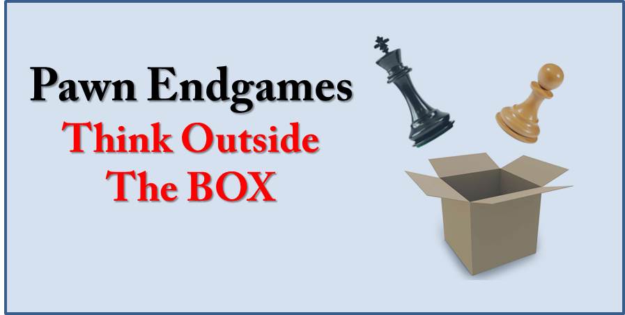 King and Pawn Endgames: 3 of Them. Thinking Outside The Box