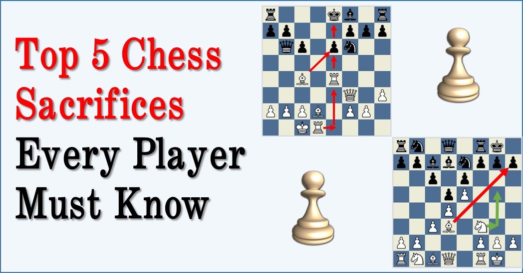 Top 5 Chess Sacrifices Every Player Must Know