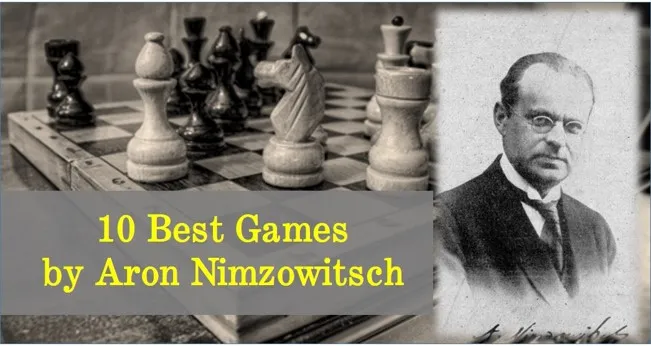 10 Best Games by Aron Nimzowitsch