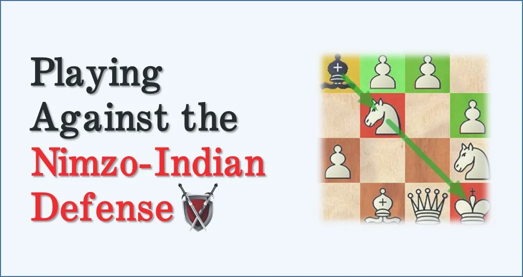 Playing against the Nimzo-Indian Defense