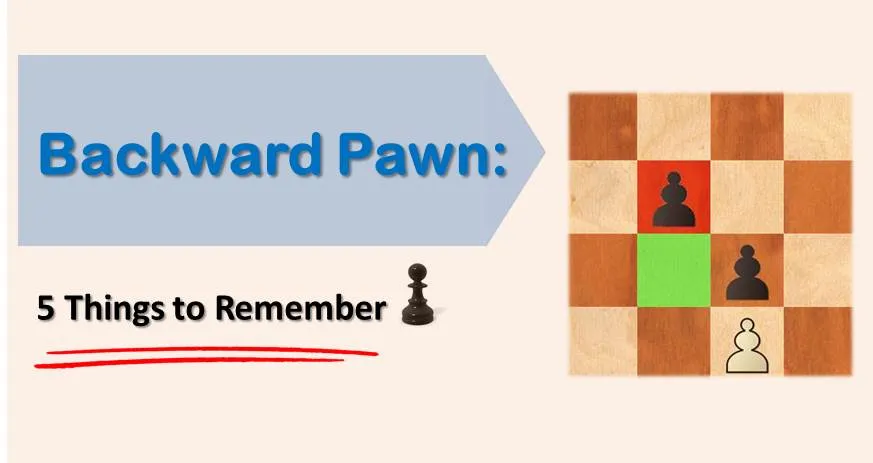 Backward Pawn: 5 Things to Remember