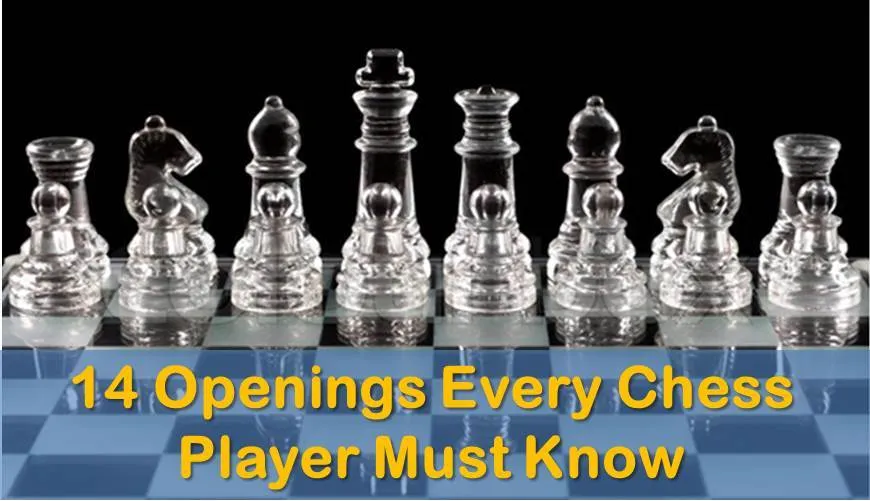 14 Openings Every Chess Player Must Know