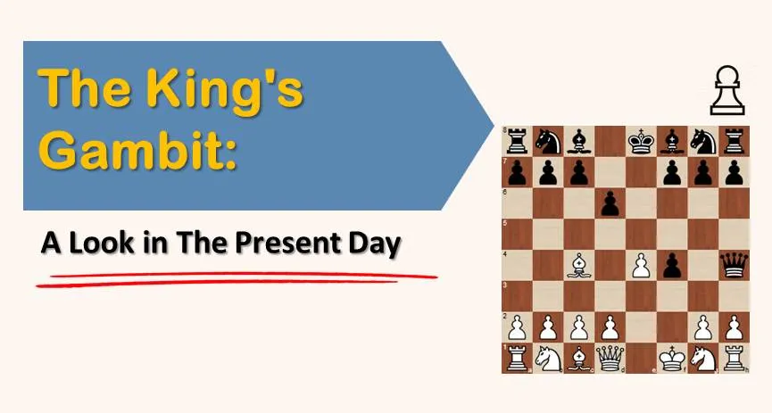 The King's Gambit: A Look in The Present Day