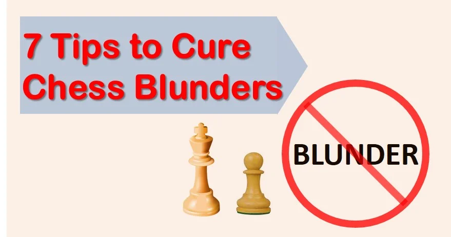 7 Tips to Cure Chess Blunders