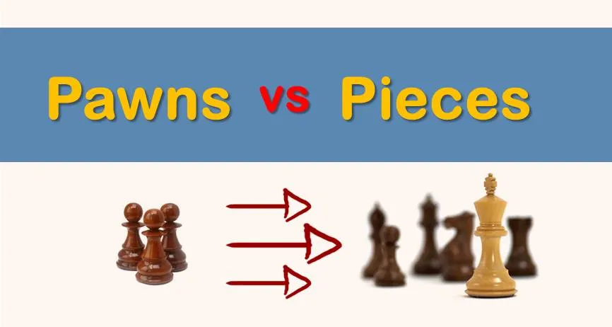 pawns vs. pieces
