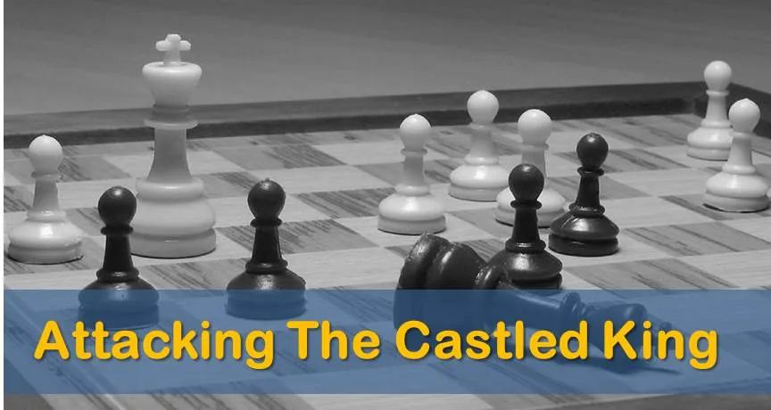 Attacking The Castled King