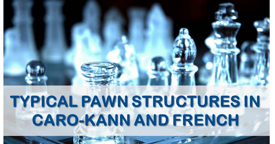 Typical Pawn Structures in the Caro Kann and French Defense