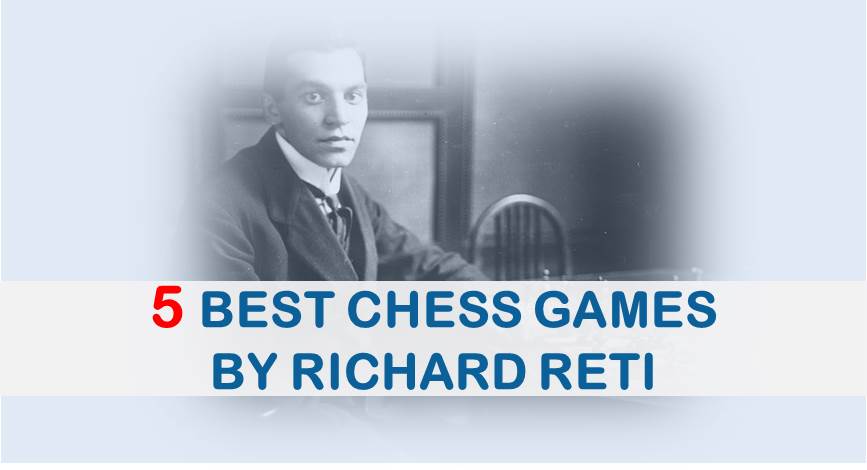 5 Best Games by Richard Reti