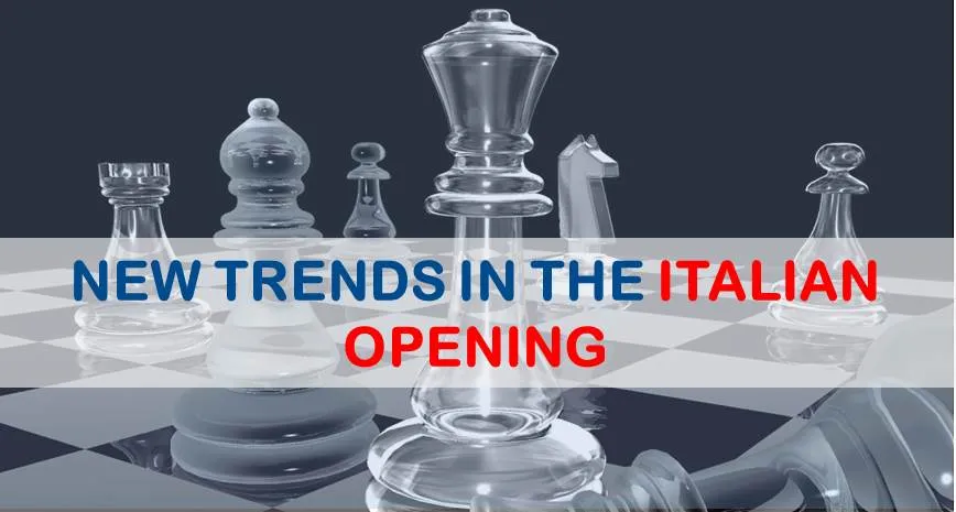 New Trends in The Italian Opening