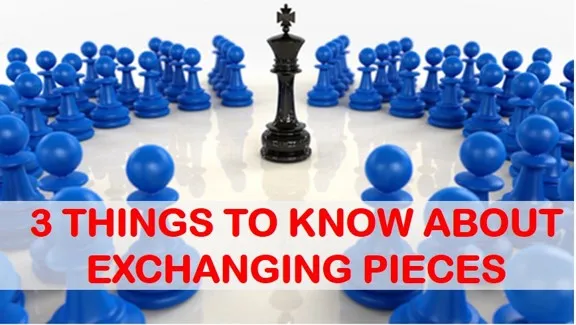 3 Things to Know About Exchanging Pieces