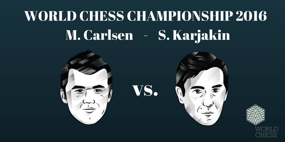 World Chess Championship 2016: Magnus Carlsen - Sergey Karjakin