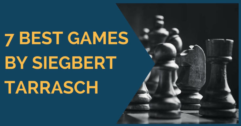 7 best games by siegbert tarrasch